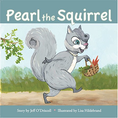 Stock image for Pearl the Squirrel for sale by Jenson Books Inc