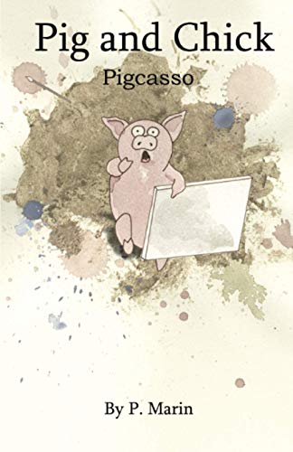 Beispielbild fr Pig and Chick : Pigcasso zum Verkauf von BooksRun