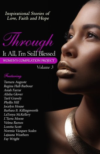 Imagen de archivo de Through It All, I'm Still Blessed: Volume 3 (Women's Compilation Project) a la venta por Revaluation Books