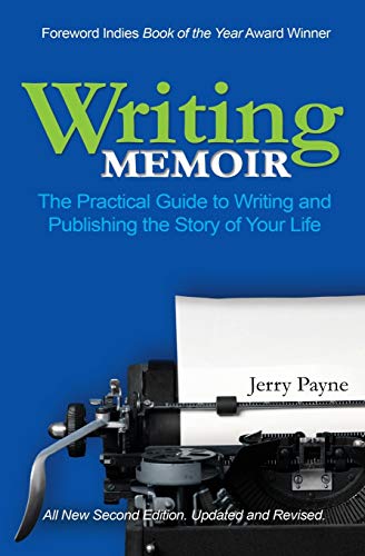 Beispielbild fr Writing Memoir: The Practical Guide to Writing and Publishing the Story of Your Life zum Verkauf von BooksRun