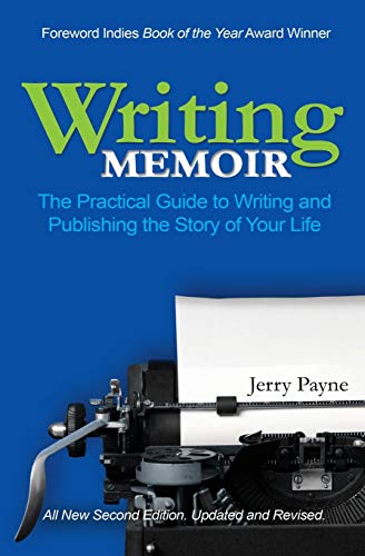 Stock image for Writing Memoir: The Practical Guide to Writing and Publishing the Story of Your Life for sale by BooksRun