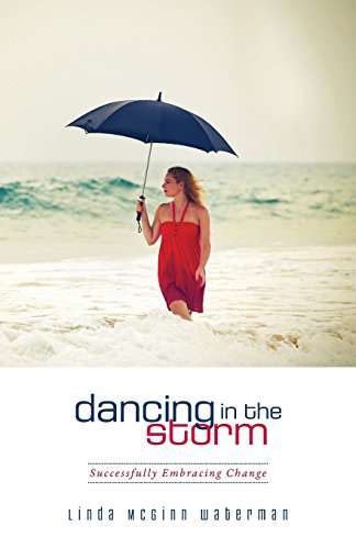 9780998617909: Dancing in the Storm: Successfully Embracing Change (Refreshed Women)