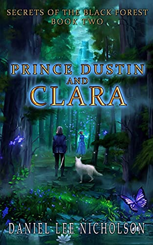 Stock image for Prince Dustin and Clara: Secrets of the Black Forest (Volume 2) for sale by Hawking Books