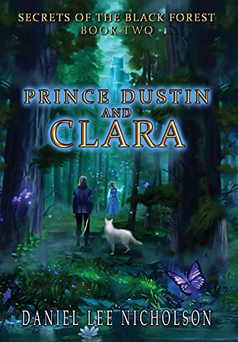 Stock image for Prince Dustin and Clara: Secrets of the Black Forest (Volume 2) for sale by GF Books, Inc.
