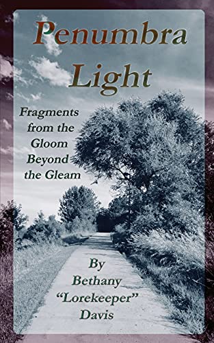 Beispielbild fr Penumbra Light: Fragments from the Gleam Beyond the Gloom zum Verkauf von ThriftBooks-Atlanta