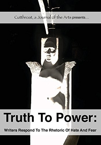 9780998622002: Truth To Power: Writers Respond To The Rhetoric Of Hate And Fear