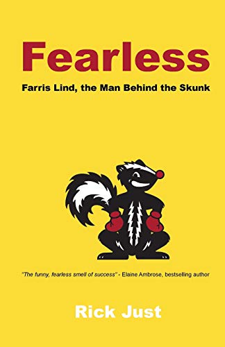 Imagen de archivo de Fearless: The Story of Farris Lind, the Man Behind the Skunk a la venta por Idaho Youth Ranch Books