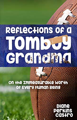 Beispielbild fr Reflections of a Tomboy Grandma zum Verkauf von Half Price Books Inc.