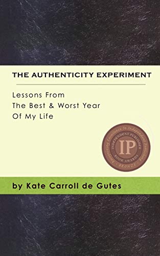 Beispielbild fr The Authenticity Experiment : Lessons From The Best & Worst Year Of My Life zum Verkauf von Buchpark