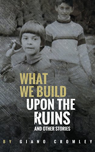 Imagen de archivo de What We Build Upon the Ruins: And Other Stories a la venta por Open Books