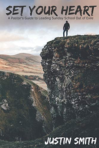 Stock image for Set Your Heart: A Pastors Guide to Leading Sunday School Out of Exile for sale by Red's Corner LLC