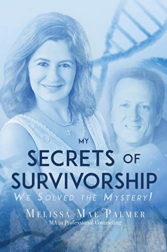 Stock image for My Secrets of Survivorship: We Solved the Mystery for sale by Big River Books
