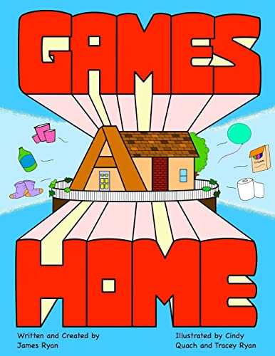 Stock image for Games at Home: A Guide for Family Fun Using Household Items for sale by THE SAINT BOOKSTORE