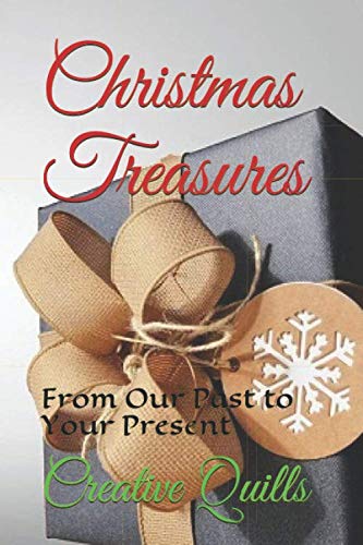 Imagen de archivo de Christmas Treasures: From Our Past to Your Present a la venta por HPB-Emerald