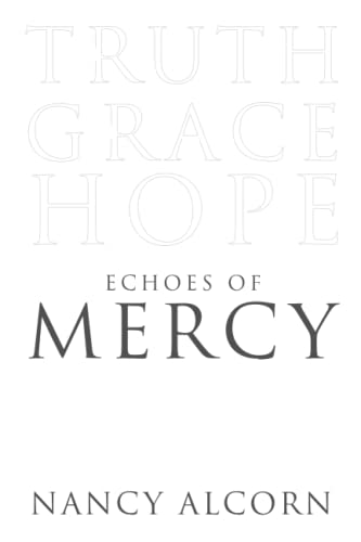 Stock image for Echoes of Mercy: Truth, Grace & Hope for sale by SecondSale