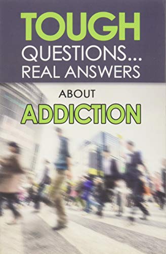 Beispielbild fr Tough Questions Real Answers About Addiction zum Verkauf von Jenson Books Inc