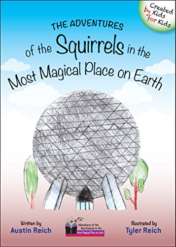 Stock image for The Adventures of the Squirrels in the Most Magical Place on Earth for sale by Magers and Quinn Booksellers