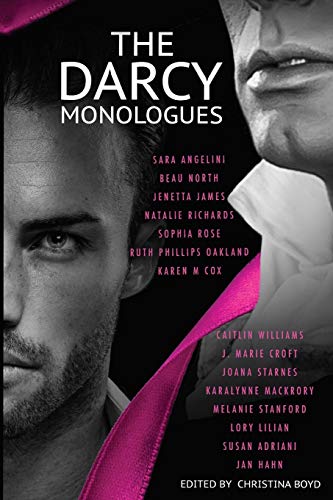 9780998654003: The Darcy Monologues: A romance anthology of "Pride and Prejudice" short stories in Mr. Darcy's own words: 1 (The Quill Collective)
