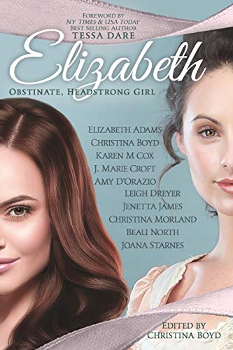 Stock image for Elizabeth: Obstinate Headstrong Girl (The Quill Collective) for sale by Blue Vase Books