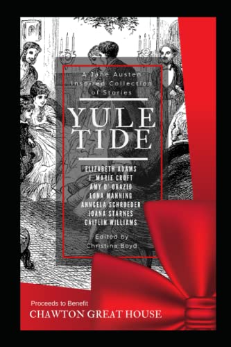 Stock image for Yuletide: A Jane Austen-Inspired Collection of Stories (The Quill Collective) for sale by SecondSale
