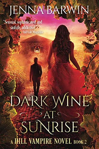 Imagen de archivo de Dark Wine at Sunrise (A Hill Vampire Novel) (Volume 2) a la venta por HPB-Emerald