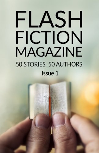 Imagen de archivo de Flash Fiction Magazine - Issue 1: Volume 1 a la venta por Revaluation Books