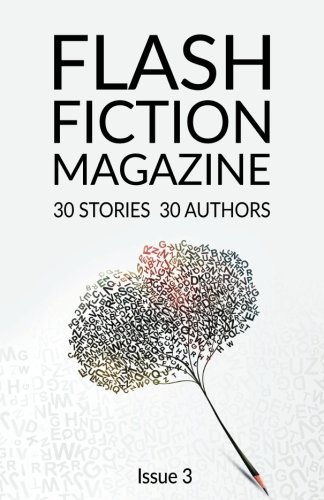 Stock image for Flash Fiction Magazine - Issue 3: Volume 3 for sale by WorldofBooks