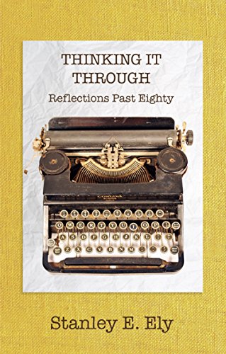 Beispielbild fr Thinking It Through: Reflections Past Eighty zum Verkauf von austin books and more