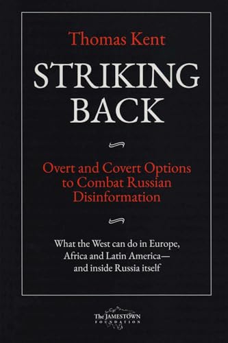 Beispielbild fr Striking Back: Overt and Covert Options to Combat Russian Disinformation zum Verkauf von Books From California