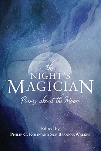 Beispielbild fr The Night's Magician: Poems about the Moon zum Verkauf von THE SAINT BOOKSTORE