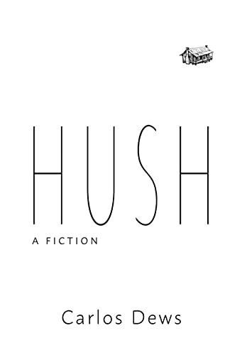 Stock image for Hush: A Fiction for sale by ThriftBooks-Atlanta