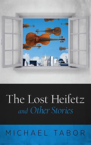Imagen de archivo de The Lost Heifetz and Other Stories a la venta por Better World Books: West