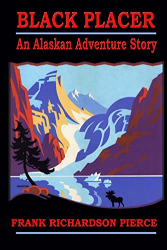 9780998679938: Black Placer: An Alaskan Adventure Story
