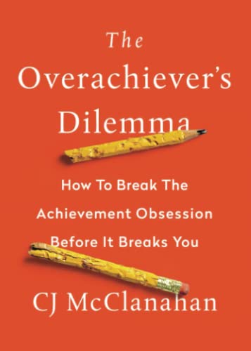 Stock image for The Overachiever's Dilemma for sale by ZBK Books