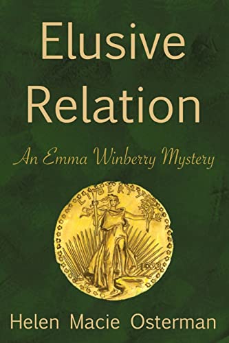 9780998685229: The Elusive Relation: Volume 4 (The Emma Winberry Mysteries)