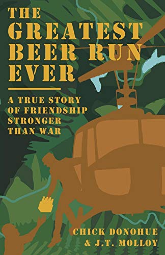 Beispielbild fr The Greatest Beer Run Ever: A True Story of Friendship Stronger Than War zum Verkauf von ZBK Books