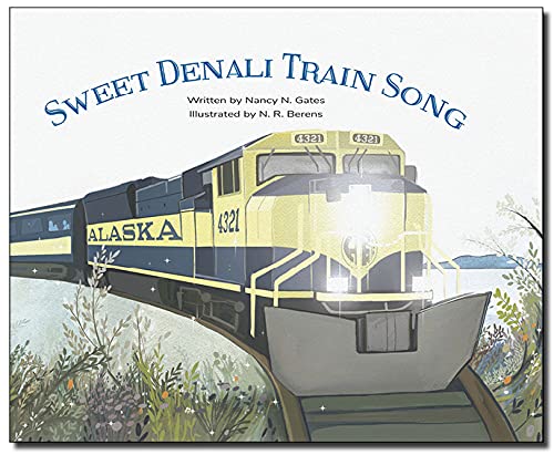 Imagen de archivo de Sweet Denali Train Song a la venta por -OnTimeBooks-