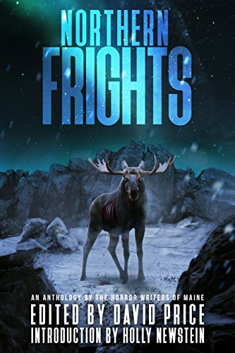 Imagen de archivo de Northern Frights: An Anthology by the Horror Writers of Maine a la venta por Lucky's Textbooks