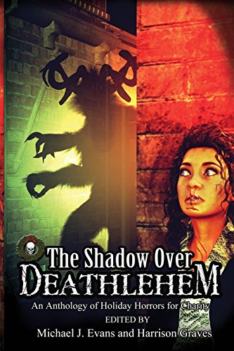 Stock image for The Shadow Over Deathlehem: An Anthology of Holiday Horrors for Charity for sale by ALLBOOKS1