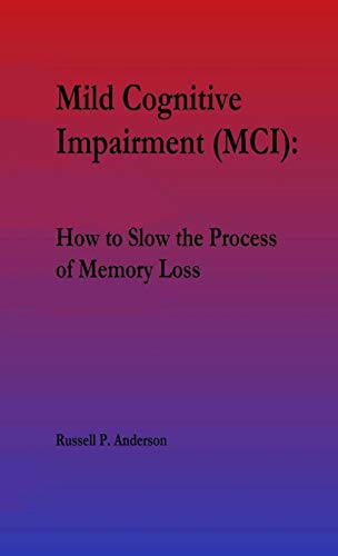 9780998692319: For Beginners, Mild Cognitive Impairment (MCI): : How to Slow the Process of Memory Loss