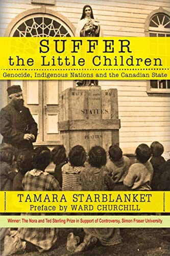 Stock image for Suffer the Little Children: Genocide, Indigenous Nations and the Canadian State for sale by Zoom Books Company
