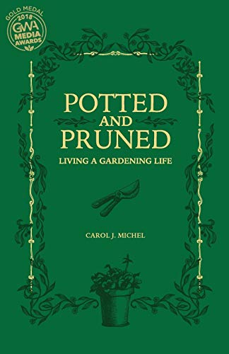 Beispielbild fr Potted and Pruned: Living a Gardening Life zum Verkauf von Wonder Book