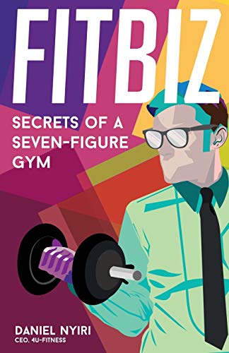 Stock image for Fitbiz: Secrets of a Seven-Figure Gym for sale by SecondSale