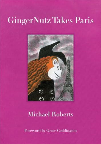 9780998701837: Gingernutz Takes Paris: An Orangutan Conquers Fashion