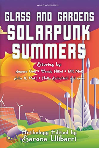 Beispielbild fr Glass and Gardens: Solarpunk Summers zum Verkauf von Lakeside Books