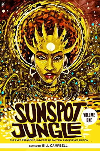 9780998705972: Sunspot Jungle: The Ever Expanding Universe of Fantasy and Science Fiction