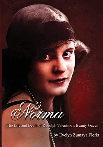 Beispielbild fr Norma - The Life & Death of Rudolph Valentino's Beauty Queen zum Verkauf von GreatBookPrices