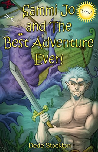 Imagen de archivo de Sammi Jo and the Best Adventure Ever! (Sammi Jo Adventure Series) a la venta por HPB-Diamond