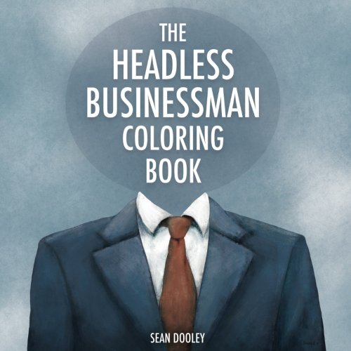 Imagen de archivo de The Headless Businessman Coloring Book a la venta por Revaluation Books