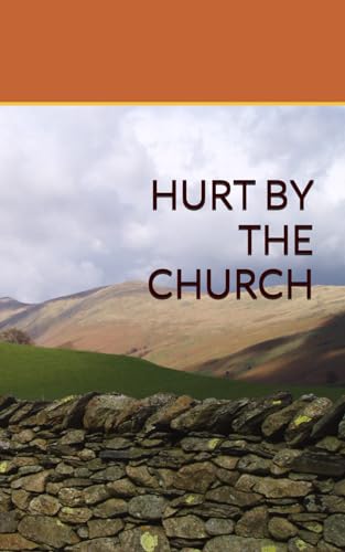 Stock image for HURT BY THE CHURCH for sale by California Books